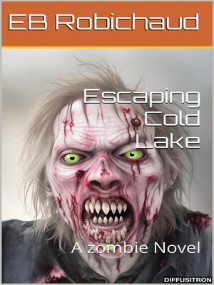 cover image of Escaping  Cold Lake